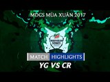 Hightlights: CR vs YG - Mountain Dew Championship Series Mùa Xuân 2017