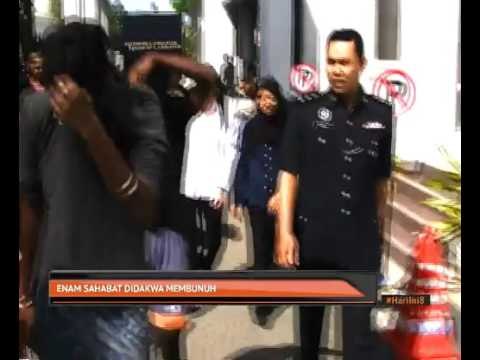 Enam sahabat didakwa membunuh