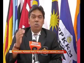 Pengawal peribadi perlu pengetahuan undang-undang