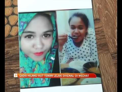 Gadis hilang ikut teman lelaki dikenali di WeChat