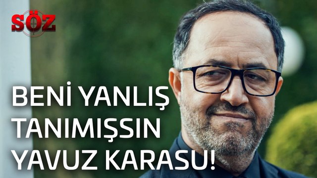 Söz | 24.Bölüm - Beni Yanlış Tanımışsın Yavuz Karasu!