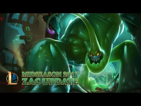 Liên Minh Huyền Thoại: Cập nhật Zac - Giữa Mùa Giải 2017