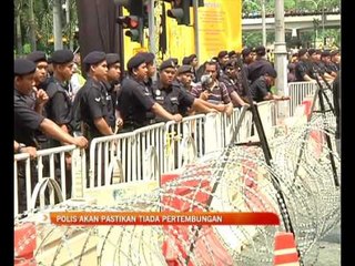 BERSIH 5: Polis akan pastikan tiada pertembungan