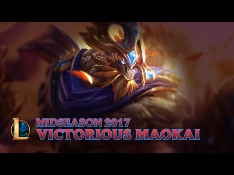 Liên Minh Huyền Thoại: Cập nhật Maokai Vinh Quang - Giữa Mùa Giải 2017