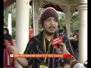 Biar pihak berkuasa siasat klip video Namewee