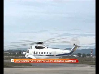 Juruterbang punyai dua pilihan jika berdepan kecemasan