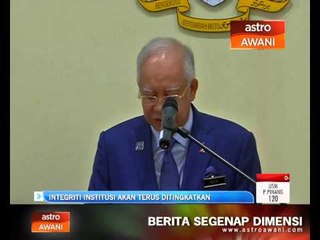 Download Video: Integriti institusi akan terus ditingkatkan