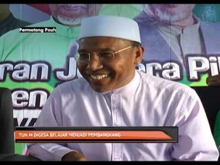 Tun M digesa belajar menjadi pembangkang