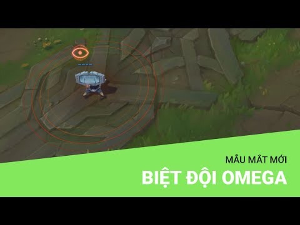 Liên Minh Huyền Thoại: Mẫu mắt mới Biệt Đội Omega