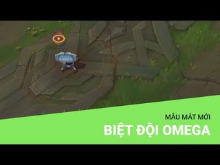 Liên Minh Huyền Thoại: Mẫu mắt mới Biệt Đội Omega