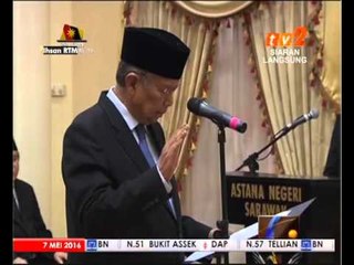 Download Video: Tan Sri Adenan Satem mengangkat sumpah sebagai Ketua Menteri Sarawak