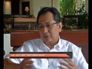 Parti kecil lebih tumpu agenda rakyat