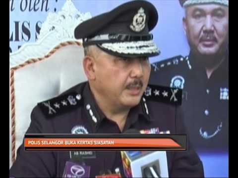 Polis Selangor buka kertas siasatan