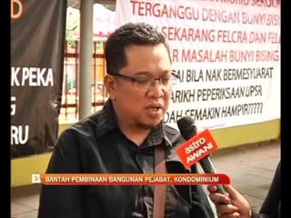 Bantah pembinaan bangunan pejabat, kondominium di SK Jalan Gurney