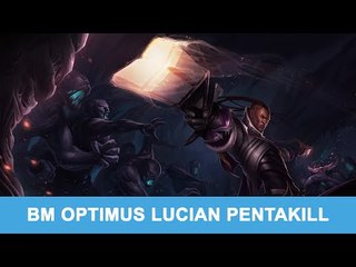 VCS A Summer 2015: BM Optimus Lucian Pentakill