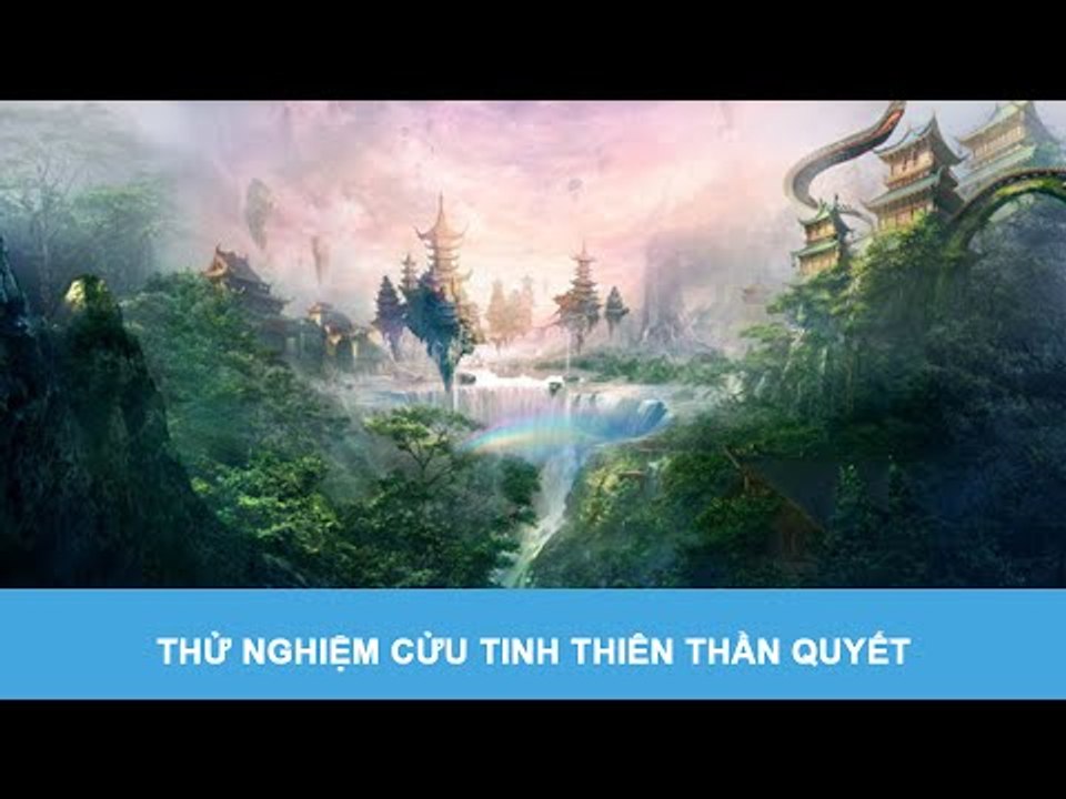 Thử nghiệm Cửu Tinh Thiên Thần Quyết phiên bản Trung Quốc