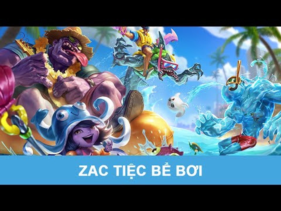 LMHT 5.12: Zac Tiệc Bể Bơi