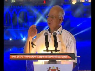 'River of Life' mampu lonjak KL sebagai bandar bertaraf dunia