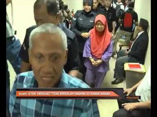 Suami isteri mengaku tidak bersalah dagang 12 kank-kanak