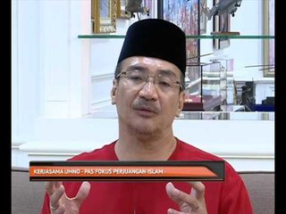 Kerjasama UMNO-Pas fokus perjuangan Islam