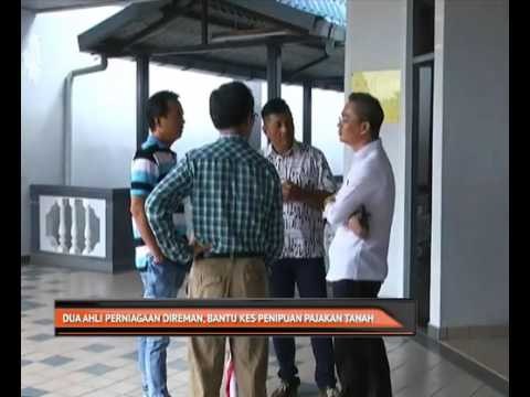 Dua ahli perniagaan direman, bantu kes penipuan pajakan tanah