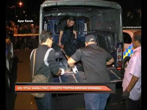 Kes tetak warga emas, anggota tentera direman seminggu