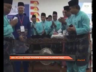 Beri peluang kepada pemimpin sekarang jalankan tugas