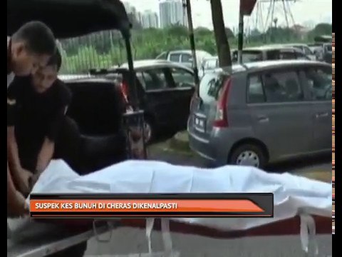 Suspek kes bunuh di Cheras dikenalpasti