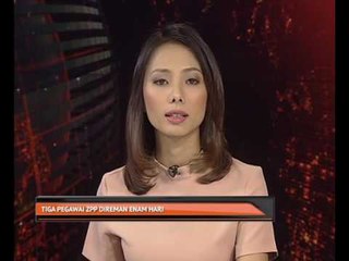 Tiga Pegawai ZPP direman enam hari