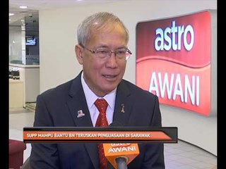 SUPP mampu bantu BN teruskan penguasaan di Sarawak