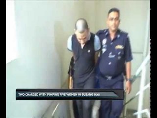 Two charged with pimping five women in Subang Jaya