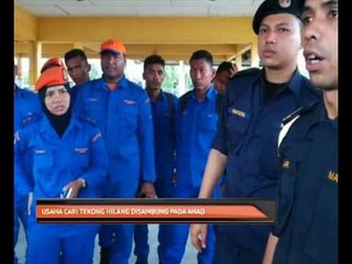 Usaha mencari tekong hilang disambung pada Ahad