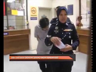 Ejen hartanah didakwa serang rakan dengan asid