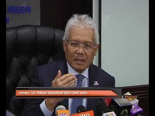 Download Video: KPDNKK tidak pernah benarkan skim cepat kaya