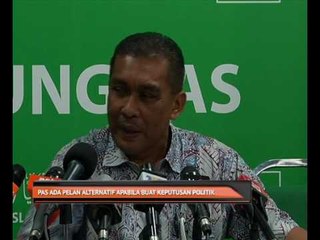 Pas ada pelan alternatif apabila buat keputusan politik