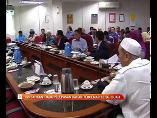 JAS sahkan tiada pelepasan bahan tercemar ke Sg. Buah