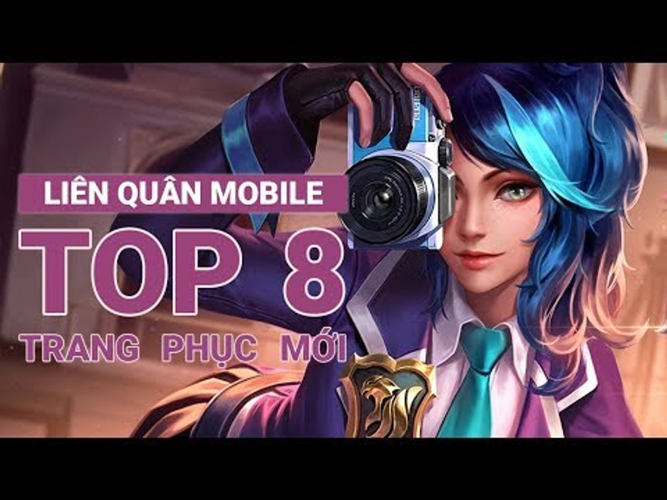 Top 8 trang phục mới sắp có mặt trong Liên Quân...
