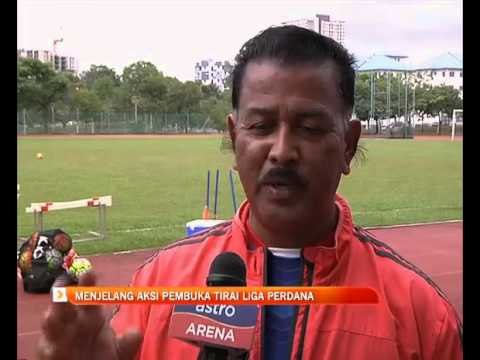 Menjelang aksi pembuka tirai Liga Perdana