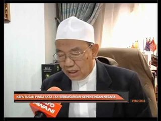 Keputusan pinda Akta 164 berdasarkan kepentingan negara