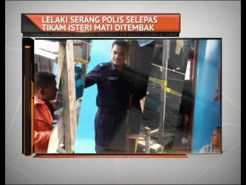 Lelaki serang polis selepas tikam isteri mati ditembak