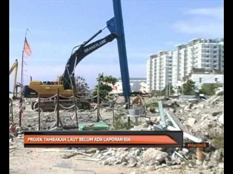 Projek tambakan laut belum ada laporan EIA