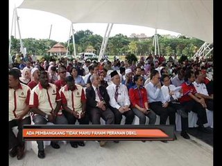 Ada pembangkang tidak mahu faham peranan DBKL