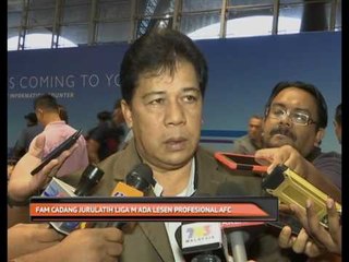 FAM cadang jurulatih Liga M ada lesen profesional AFC