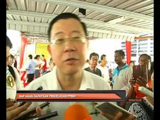 DAP akan dapatkan penjelasan PPBM