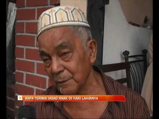 Bapa terima jasad anak di hari lahirnya