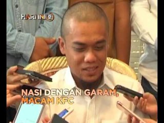 Fokus Hari Ini 8 Malam: Nasi dengan garam, macam KFC