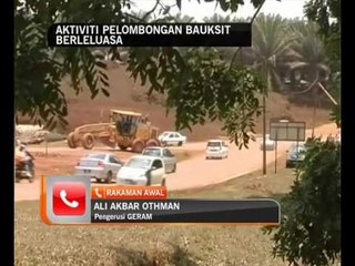 Aktiviti pelombongan Bauksit berleluasa