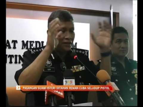 Pasangan suami isteri ditahan reman cuba seludup pistol