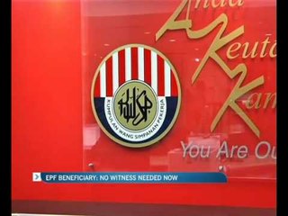 No witness needed to name EPF beneficiary starting 2017