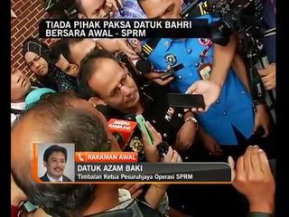 Tiada pihak paksa Datuk Bahari bersara awal - SPRM